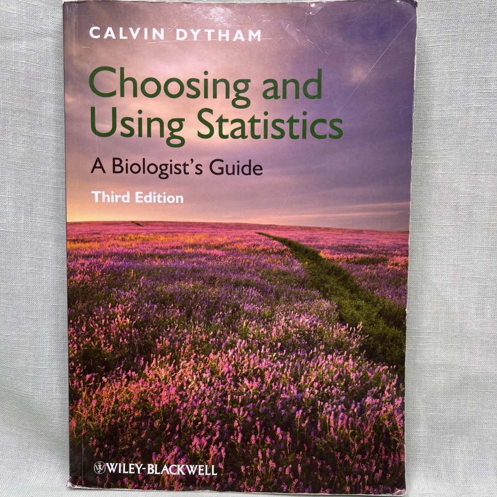 Choosing and Using Statistics A Biologist's Guide 3rd Calvin Dytham Paperback